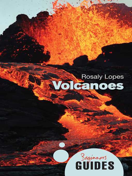 Title details for Volcanoes by Rosaly M. C. Lopes - Available